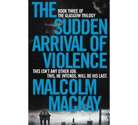 The Sudden Arrival of Violence