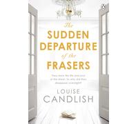 The Sudden Departure of the Frasers: From the author of ITV’s Our House starring Martin Compston and Tuppence Middleton