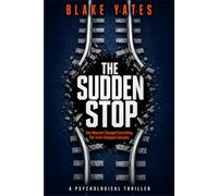 The Sudden Stop: One Moment Changed Everything. The Truth Changed Everyone.