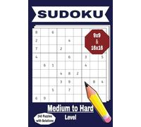 The Sudoku Book Medium to Hard Level: 9x9 and 16x16 240 Puzzles Game for Kids Teens and Adults