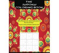 The Sudoku Coloring Book: 40++ Increasingly Difficult Puzzles With Relaxing and Chill Designs To Color On the Same Page