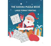 THE SUDOKU PUZZLE BOOK LARGE FORMAT PRINTING: A CLASSIC VARIETY GAME WITH 4 LEVELS FROM EASY MEDIUM HARD AND VERY HARD RANDOM MODE - RESOLVE WITH FUN RELAX FOR SUDOKU HOBBY LOVERS