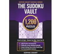 The Sudoku Vault: 1,200 Puzzles for Adults - Easy to Hard, Great for All Ages (Sophie Grant Sudoku Series)