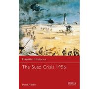 [(The Suez Crisis 1956)] [ By (author) Derek Varble ] [March, 2003]
