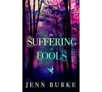 The Suffering of Fools: An Accidental Marriage Romantasy