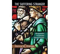The Suffering Stranger: Hermeneutics for Everyday Clinical Practice