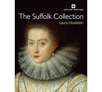 The Suffolk Collection: A Catalogue of Paintings (English Heritage)