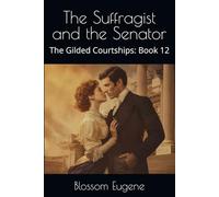 The Suffragist and the Senator (The Gilded Courtships)