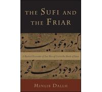 The Sufi and the Friar: A Mystical Encounter of Two Men of God in the Abode of Islam