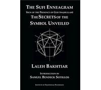 The Sufi Enneagram: Sign of the Presence of God (Wajhullah): The Secrets of the Symbol Unveiled by Laleh Bakhtiar (26-Oct-2013) Paperback