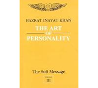 The Sufi Message: Art of Personality: Vol 3
