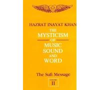 The Sufi Message: Mysticism of Music, Sound and Word v. 2