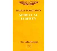 The Sufi Message: Spiritual Liberty v. 5 (Hardcover)