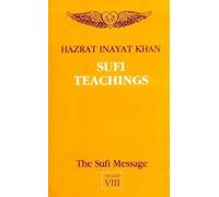 The Sufi Message: Sufi Teachings v. 8