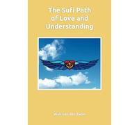 The Sufi Path of Love and Understanding