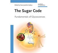 The Sugar Code: Fundamentals of Glycosciences