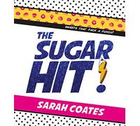 The Sugar Hit: Sweets That Pack a Punch!