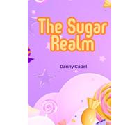 The Sugar Realm: The Secret of the Candy