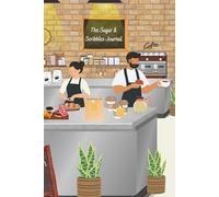 The Sugar & Scribbles Journal | 120 Pages | Designed With The Charm Of A Cozy Bakery Coffee Shop: With its beautifully illustrated cover and warm, ... holidays, care packages, or just because