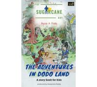 The SugarCane Boy: The Adventures in Dodo Land