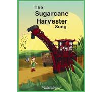 The Sugarcane Harvester Song: 1 (Malcolm and Maggie's Farm Adventures)