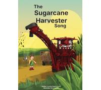 The Sugarcane Harvester Song: 1 (Malcolm and Maggie's Farm Adventures)
