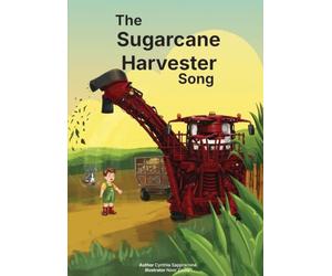 The Sugarcane Harvester Song: 1 (Malcolm and Maggie's Farm Adventures)