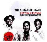 The Sugarhill Gang - Rhythm & Rhymes - The Definitve Collection
