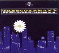 The Sugarman Three - What the World Needs Now