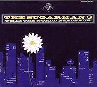 The Sugarman Three - What the World Needs Now