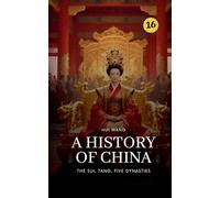 The Sui, Tang, Five Dynasties: A History of China (16)