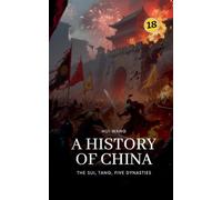 The Sui, Tang, Five Dynasties: A History of China (18)
