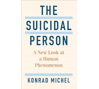 The Suicidal Person: A New Look at a Human Phenomenon