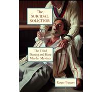 The Suicidal Solicitor: The Third Danzig and Hare Murder Mystery (The Danzig and Hare Murder Mysteries)