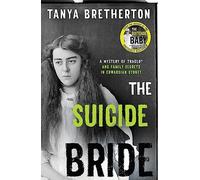 The Suicide Bride: A mystery of tragedy and family secrets in Edwardian Sydney (The Australian Crime Vault)