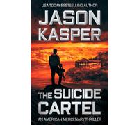 The Suicide Cartel: A David Rivers Thriller: 5 (American Mercenary)