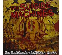 The Suicide Machines - War Profiteering Is Killing Us All