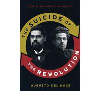 The Suicide of the Revolution (McGill-Queen's Studies in the History of Ideas)