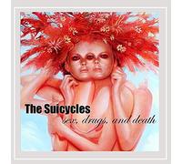 The Suicycles - Sex, Drugs, and Death [Explicit]