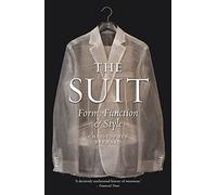 The Suit: Form, Function and Style
