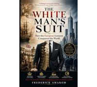 THE SUIT: How This White Man’s Garment Conquered the World