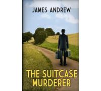 The Suitcase Murderer: a cruel killing shocks a small Yorkshire seaside town: 4 (The Inspector Blades Mysteries)