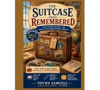 The Suitcase That Remembered - CARTOGRAPHER: A story in twelve journeys - and what your own things remember about you