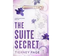 The Suite Secret : a spicy, must-read best friend's brother romance, from the BookTok sensation for 2026