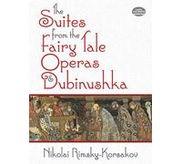 The Suites from the Fairy Tale Operas and Dubinushka (Dover Orchestral Scores)