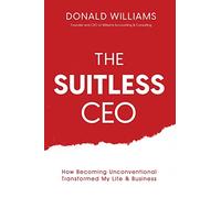 The Suitless CEO: How Becoming Unconventional Transformed My Life & Business