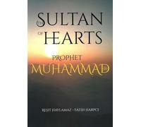The Sultan of Hearts (single volume): Prophet Muhammad