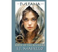 The SULTANA SERIES- Birth Of The Bluebird (Book One)
