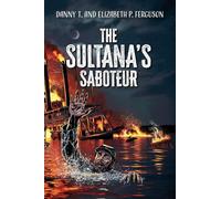 The Sultana's Saboteur