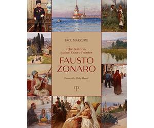 The Sultan's Italian Court Painter Fausto Zonaro